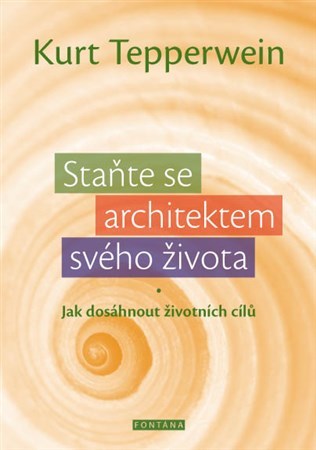 Obrázok Staňte se architektem svého života - Jak dosáhnout životních cílů