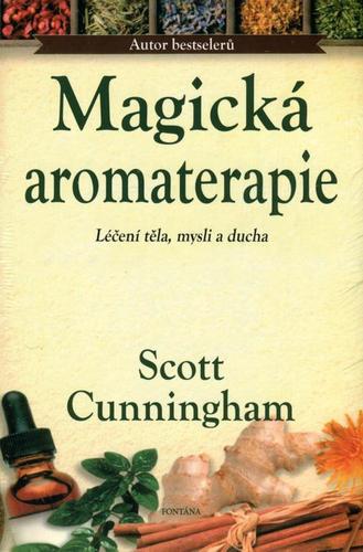 Obrázok Magická aromaterapie - Léčení těla, mysl