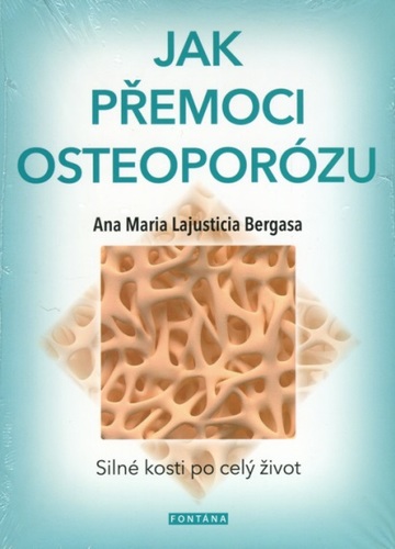 Obrázok Jak přemoci osteoporózu - Silné kosti po celý život