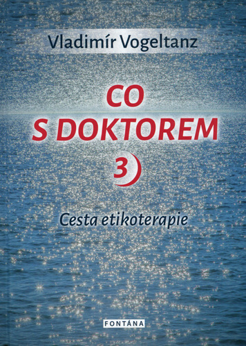 Obrázok Co s doktorem 3 - Cesta etikoterapie