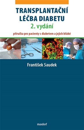 Obrázok Transplantační léčba diabetu 2. vyd. - Příručka pro pacienty s diabetem a jejich blízké
