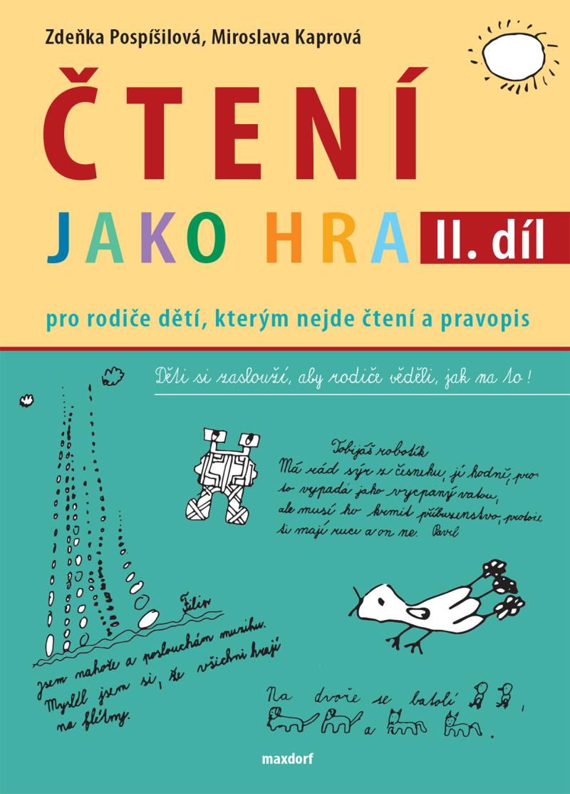 Obrázok Čtení jako hra - Pro rodiče dětí, kterým nejde čtení a pravopis, 2. díl