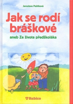 Obrázok Jak se rodí bráškové aneb Ze života předškoláka