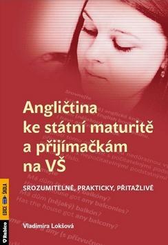 Obrázok Angličtina ke státní maturitě a přijímačkám na VŠ srozumitelně, prakticky, přitažlivě