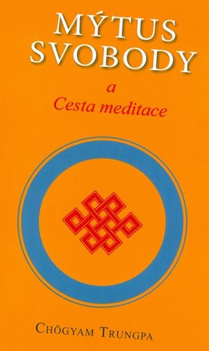Obrázok Mýtus svobody a Cesta meditace
