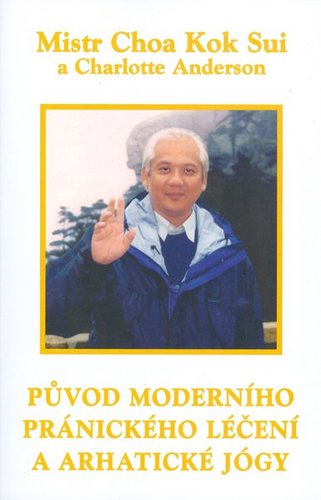 Obrázok Původ moderního pránického léčení a arhatické jógy
