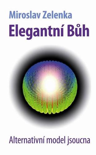 Obrázok Elegantní bůh - Alternativní model jsoucna