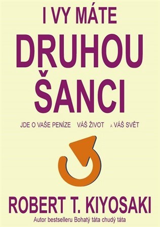Obrázok I Vy máte druhou šanci. Jde o vaše peníze, váš život a náš svět