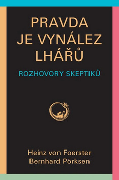 Obrázok Pravda je vynález lhářů - Rozhovory skeptiků
