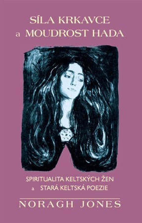 Obrázok Síla krkavce a moudrost hada - Spiritualita keltských žen a stará keltská poezie