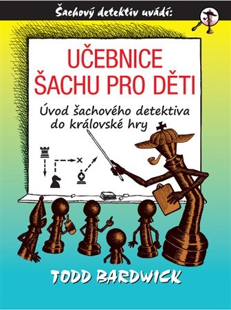 Obrázok Učebnice šachu pro děti - Úvod šachového detektiva do královské hry