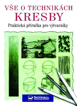 Obrázok Vše o technikách kresby - Praktická příručka pro výtvarníky