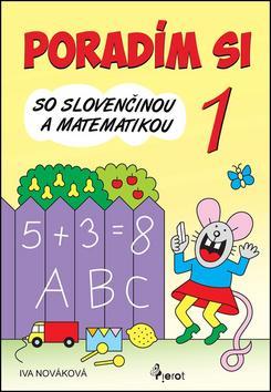 Obrázok Poradím si so slovenčinou a matematikou 1.ročník(nov.vyd.)