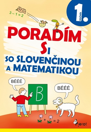 Obrázok Poradím si so slovenčinou a matematikou 1. trieda (3.vyd.)