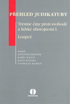 Obrázok Přehled judikatury: Trestné činy proti svobodě a lidské důstojnosti I. / Loupež