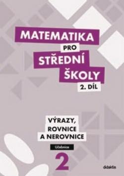 Obrázok Matematika pro SŠ - 2. díl (učebnice)