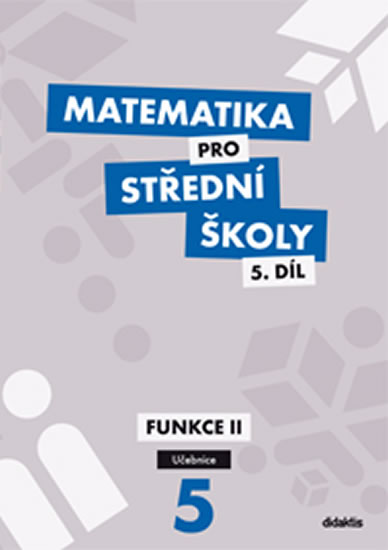 Obrázok Matematika pro SŠ – 5. díl (učebnice)