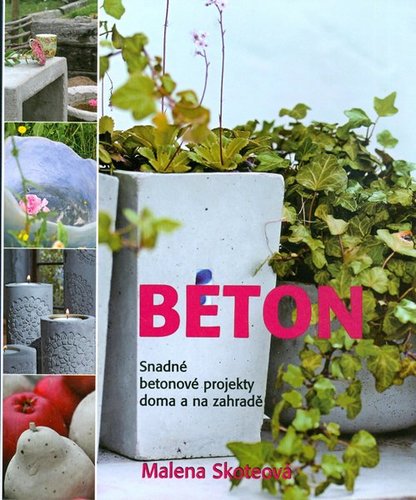 Obrázok Beton - Snadné betonové projekty doma a na zahradě