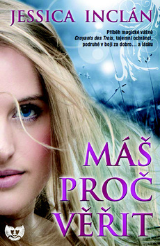 Obrázok Máš proč věřit (Edice KASSANDRA)