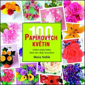 Obrázok 100 papírových květin - Umění výroby květin, které vám nikdy neuvadnou