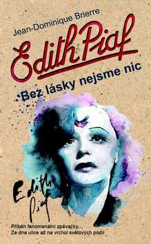 Obrázok Edith Piaf: Bez lásky nejsme nic