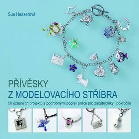 Obrázok Přívěsky z modelovacího stříbra - 50 úžasných projektů s podrobnými popisy práce pro začátečníky i pokročilé