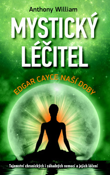 Obrázok Mystický léčitel - Edgar Cayce naší doby