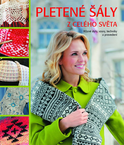 Obrázok Pletené šály z celého světa - Různé styly, vzory, techniky a provedení