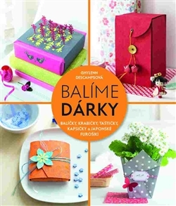 Obrázok Balíme dárky - Balíčky, krabičky, taštičky, kapsičky a japonské furošiki
