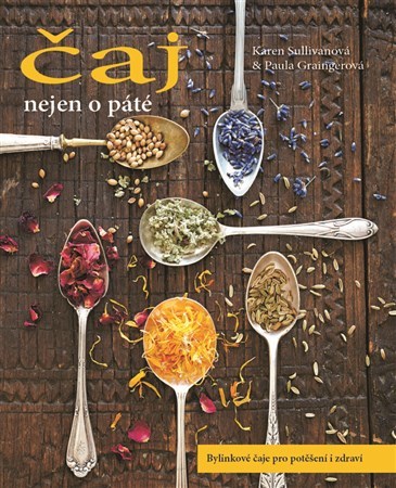 Obrázok Čaj nejen o páté - Bylinkové čaje pro potěšení i zdraví