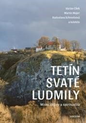 Obrázok Tetín svaté Ludmily - Místo, dějiny a spiritualita
