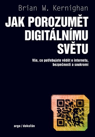 Obrázok Jak porozumět digitálnímu světu - Vše, co potřebujete vědět o internetu, bezpečnosti a soukromí