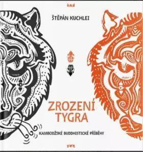Obrázok Zrození tygra - Kambodžské buddhistické