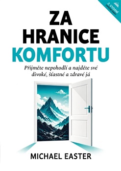 Obrazok Za hranice komfortu - Přijměte nepohodlí a najděte své divoké, šťastné a zdravé já