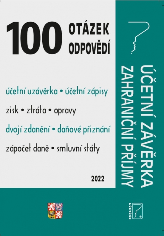 Obrázok 100 otázek a odpovědí Účetní závěrka za rok 2021, Zahraniční příjmy - Zdaňování zahraničních příjmů