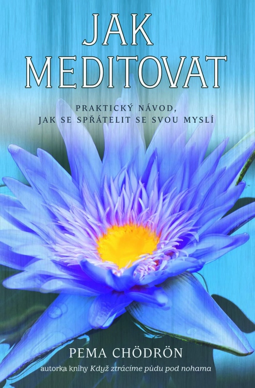 Obrazok Jak meditovat - Praktický návod, jak se spřátelit se svou myslí