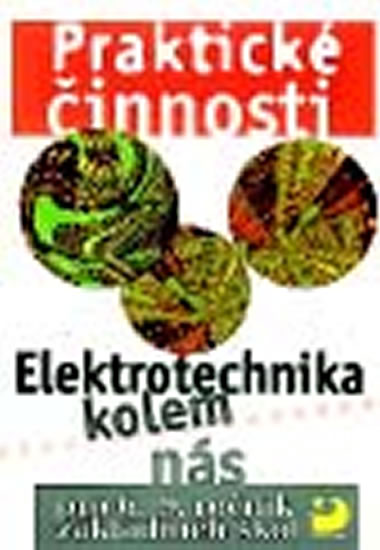 Obrázok Elektrotechnika kolem nás pro 6. – 9. r. ZŠ - Praktické činnosti