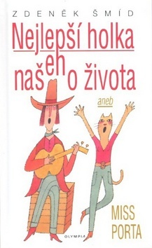 Obrázok Nejlepší holka našeho života aneb Miss Porta - 2. vydání