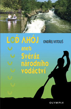 Obrázok Loď Ahój aneb Svéráz národního vodáctví