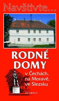 Obrázok Navštivte... Rodné domy v Čechách, na Moravě, ve Slezsku