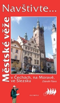 Obrázok Navštivte... Městské věže v Čechách, na Moravě, ve Slezsku