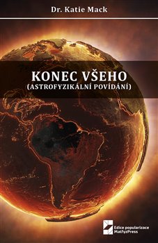 Obrazok Konec všeho - Astrofyzikální povídání