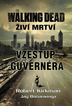 Obrázok Walking Dead - Živí mrtví – Vzestup guvernéra