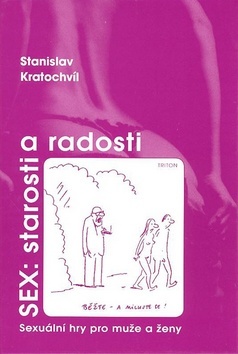 Obrázok Sex: Starosti a radosti - Sexuální hry pro muže a ženy