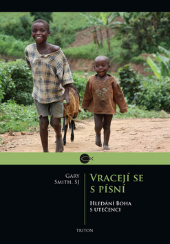 Obrázok Vracejí se s písní - Hledání Boha s utečenci