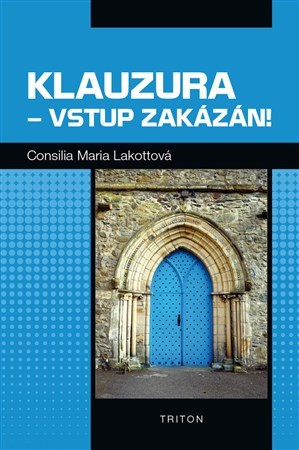 Obrázok Klauzura - vstup zakázán!
