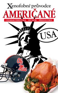 Obrázok Xenofobní průvodce – Američané (Charakteristika, humor, předsudky)
