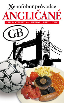 Obrázok Xenofobní průvodce – Angličané (Charakteristika, humor, předsudky)