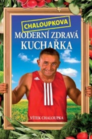 Obrázok Chaloupkova Moderní zdravá kuchařka