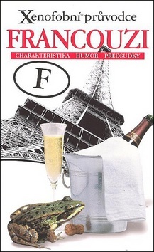 Obrázok Xenofobní průvodce – Francouzi (Charakteristika, humor, předsudky)